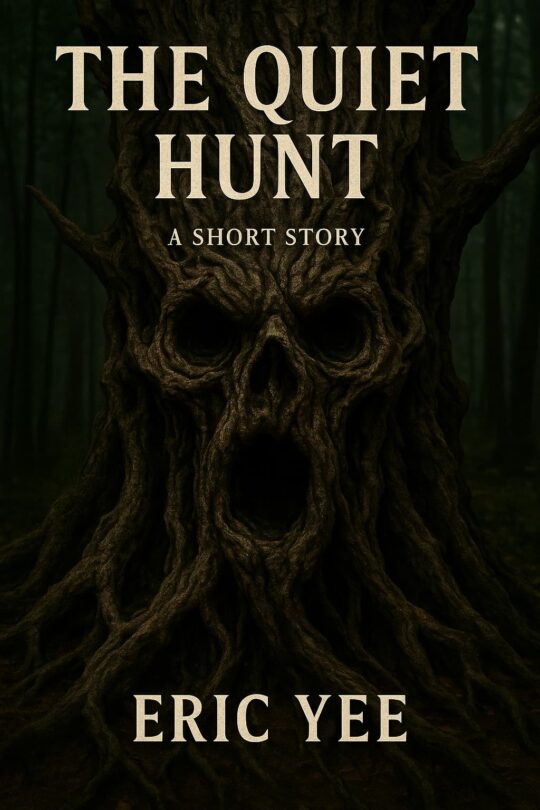Book cover of The Quiet Hunt by Eric Yee, featuring a dark forest and a sinister tree with a screaming skull face carved into its bark.