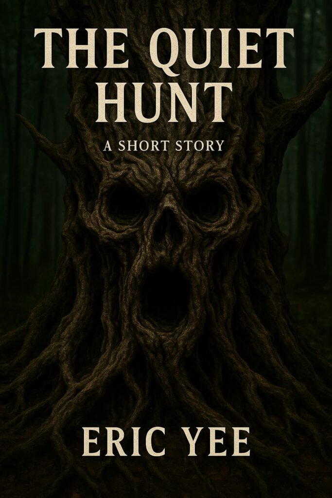Book cover of The Quiet Hunt by Eric Yee, featuring a dark forest and a sinister tree with a screaming skull face carved into its bark.